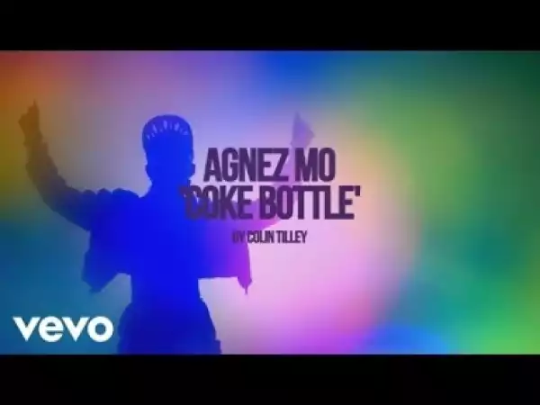 Video: AGNEZ MO - Coke Bottle (feat. Timbaland & T.I.)